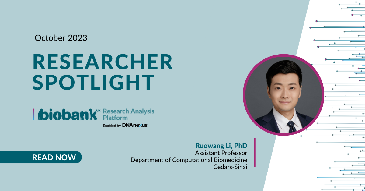 October 2023 UKB Researcher Spotlight: Ruowang Li